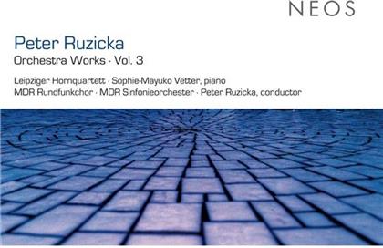 Peter Ruzicka, Peter Ruzicka, Vetter Sophie-Mayuko, MDR Rundfunkorchester, MDR Rundfunkchor, … - Orchesterwerke Vol.3 - Orchestra Works Vol. 3