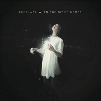 Breakage - When The Night Comes