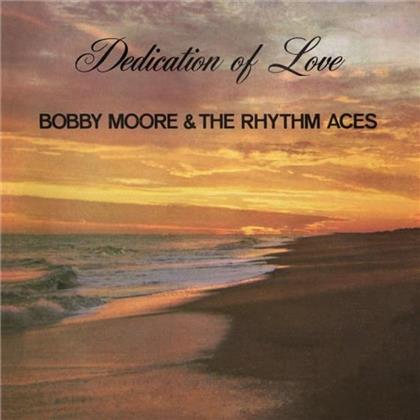 Bobby Moore & The Rhythm Aces - Dedication Of Love