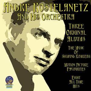 Andre Kostelanetz & Orchestra - Music Of Sigmund Romberg: Motion Picture Favorites