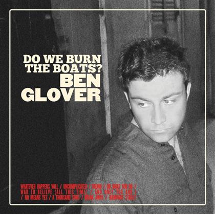 Ben Glover - Do We Burn The Boats?
