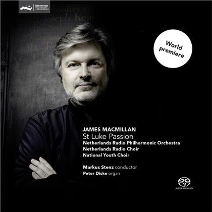 James MacMillan, Markus Stenz, Peter Dicke, Netherlands Radio Chamber Philharmonic, Netherlands Radio Choir, … - St. Luke Passion (SACD)