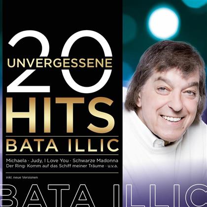 Bata Illic - 20 Unvergessene Hits