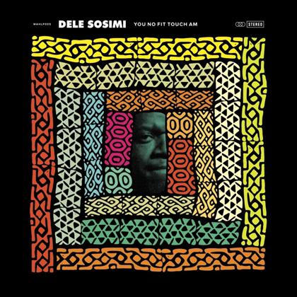 Dele Sosimi - You No Fit Touch Am Retouched (LP)