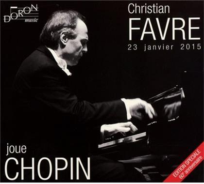 Frédéric Chopin (1810-1849) & Christian Favre - Favre Joue Chopin
