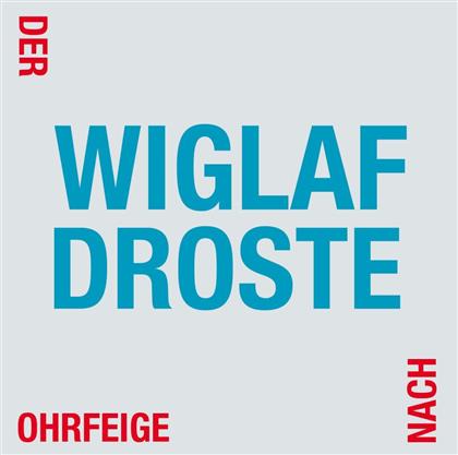 Wiglaf Droste - Der Ohrfeige Nach (2 CDs)