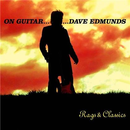 Dave Edmunds - On Guitar... Rags & Classics