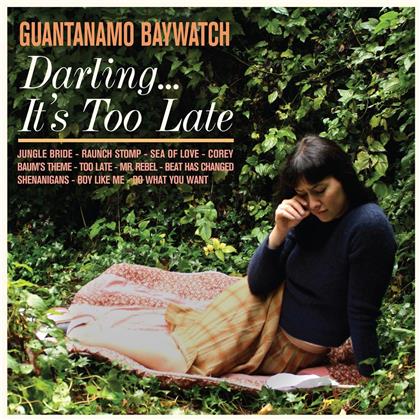 Guatanamo Baywatch - Darling... It's Too Late (Colored, LP)