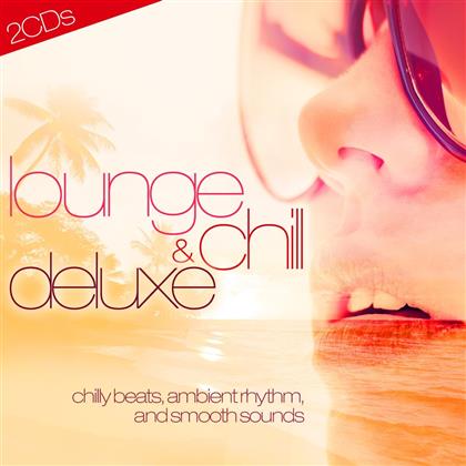 Lounge & Chill Deluxe - Various 2015 (2 CDs)