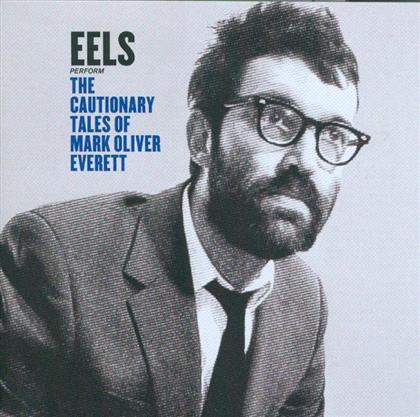 Eels - Cautionary Tales Of Mark Oliver Everett (New Version)