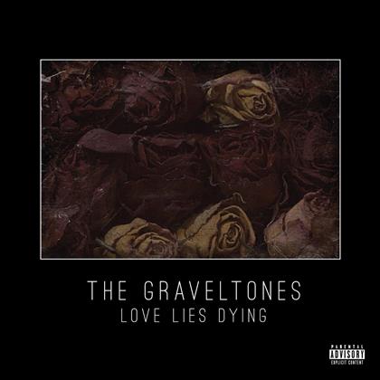 Graveltones - Love Lies Dying