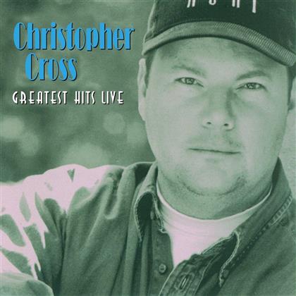 Christopher Cross - Greatest Hits Live (New Version)