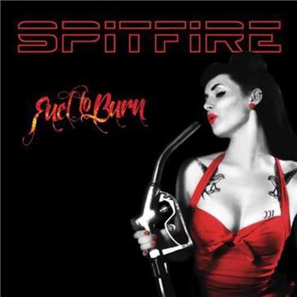 Spitfire - Fuel To Burn