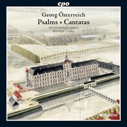Georg Österreich (1664-1735), Manfred Cordes & Weser-Renaissance Bremen - Psalms & Cantatas
