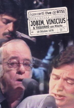 Antonio Carlos Jobim, Vinvius de Moraes, Toquinho & Miúcha - I concerti live @RTSI