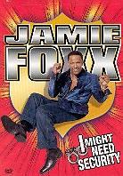 Foxx Jamie - I might need security
