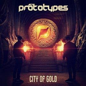 Prototypes - City Of Gold