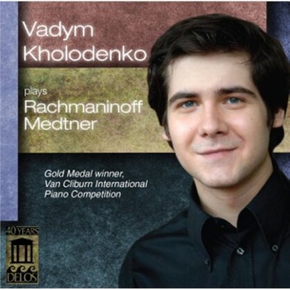 Nicolai Medtner (1880-1951), Sergej Rachmaninoff (1873-1943) & Vadym Kholodenko - Vadym Kholodenko Plays Rachmaninoff