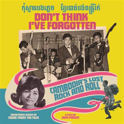 Don't Think I've Forgotten - Cambodia's Lost Rock And Roll - OST