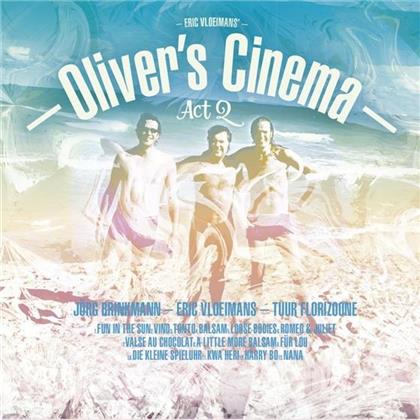 Eric Vloeimans - Oliver's Cinema - Act 2
