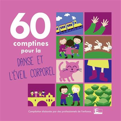 60 Comptines Pour La Danse Et L'Eveil Corporel