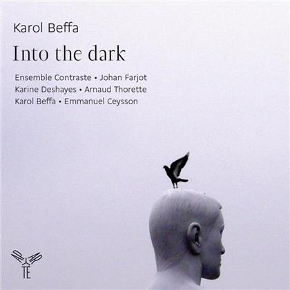 Johan Farjot, Karine Deshayes, Emmanuel Ceysson, Karol Beffa & Ensemble Contraste - Into The Dark