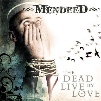 Mendeed - Dead Live By Love (New Version)