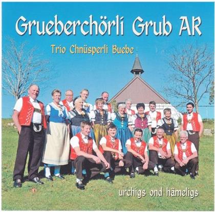 Grueberchörli Grub AR - Urchigs Ond Hämeligs