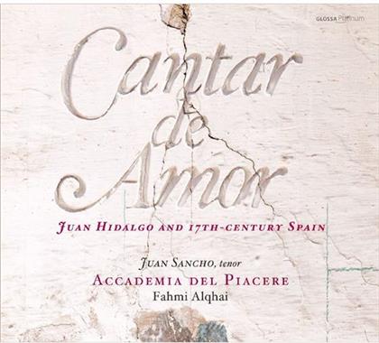 Fahmi Alqhai, Juan Sancho & Accademia del Piacere - Cantar De Amor:Spanien 17.Jh.
