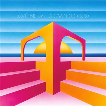 Jose Padilla - So Many Colours
