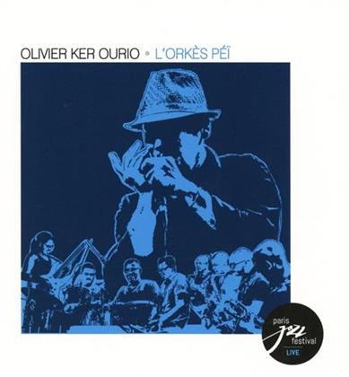 Olivier Ker Ourio - Orkes Pei