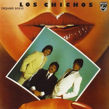 Los Chichos - Dejame Solo (Versione Rimasterizzata)