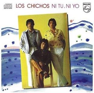 Los Chichos - Ni Tu Ni Yo (Versione Rimasterizzata)