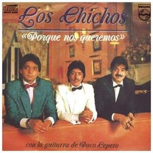 Los Chichos - Porque Nos (Remastered)