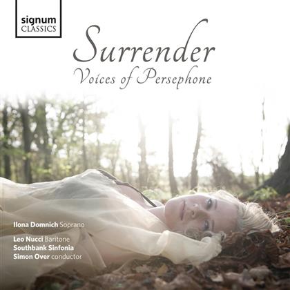 Simon Over, Ilona Domnich, Leo Nucci & Southbank Sinfonia - Surrender - Voices Of Persephone
