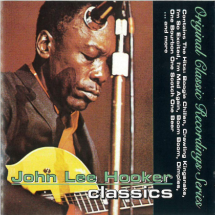John Lee Hooker - Classics (2015 Version)