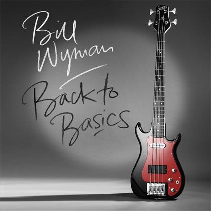 Bill Wyman - Back To Basics