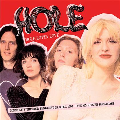Hole - Hole Lotta Love-Berkeley, CA, 9 Dec 1994 - Radio Silence