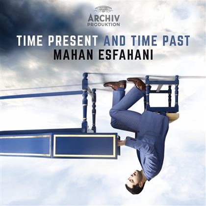 Mahan Esfahani & Concerto Köln - Time Present And Time Past