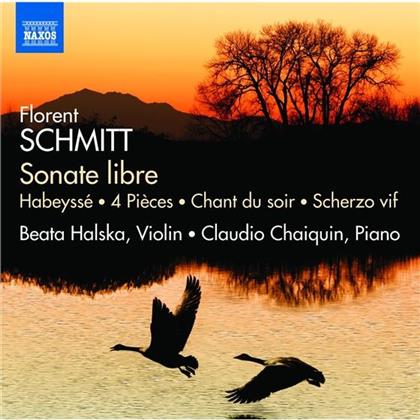 Florent Schmitt (1870-1958), Beata Halska & Claudio Chaiquin - Sonate Libre - Habeysse, 4 Pieces, Chant Du Soir, Scherzo Vif