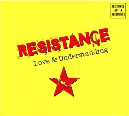 Resistance-Love & Understanding