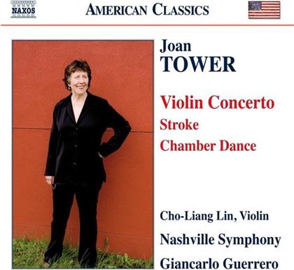 Joan Tower, Giancarlo Guerrero, Cho-Liang Lin & Nashville Symphony - Violinkonzert / Stroke / Chamber Dance - American Classics