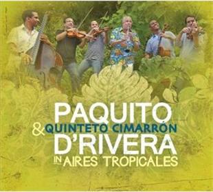 Paquito D'Rivera & Cimarron Quinteto - Aires Tropicales