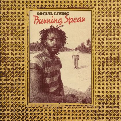 Burning Spear - Social Living (Version nouvelle)