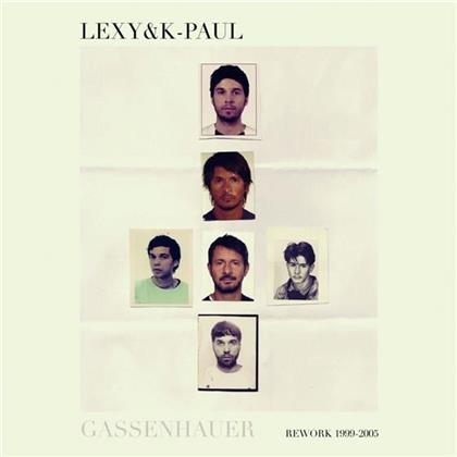 Lexy & K-Paul - Gassenhauer: Rework 1999-2005 (2 CDs)