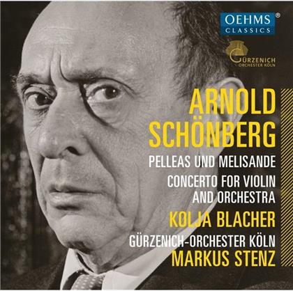 Arnold Schönberg (1874-1951), Markus Stenz & Kolja Blacher - Pelleas + Melisande / Violinkonzert