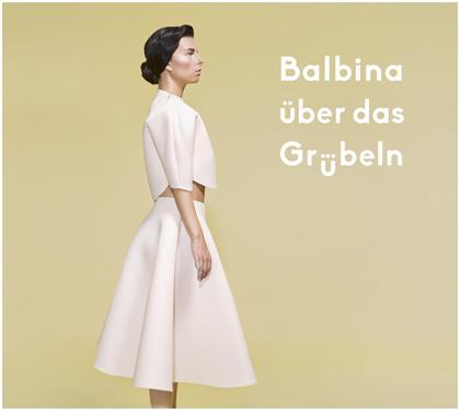 Balbina - Über Das Grübeln (LP + CD)