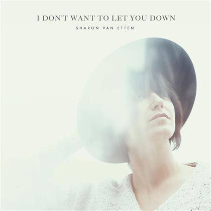 Sharon Van Etten - I Don't Want To Let You Down (12" Maxi + Digital Copy)
