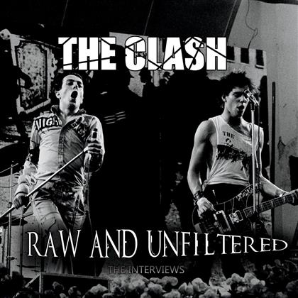 The Clash - Raw & Unfiltered: The Interviews