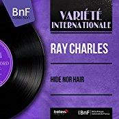 Ray Charles - Hide 'nor Hair/Unchain My Heart/Hit The Road Jack - 7 Inch (7" Single)